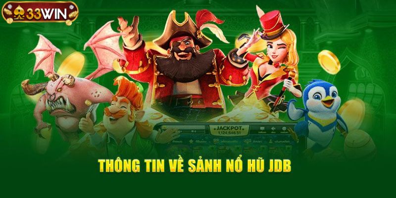 Chỉ dẫn chi tiết cách chơi nổ hũ JDB cho người mới