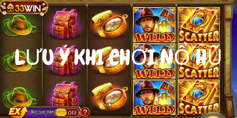 Một vài chú ý khi tham gia trải nghiệm sảnh nổ hũ