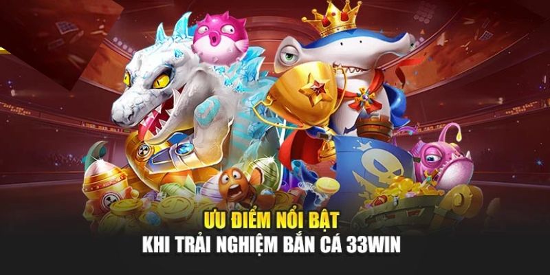 Trải nghiệm làm ngư thủ cùng 33WIN