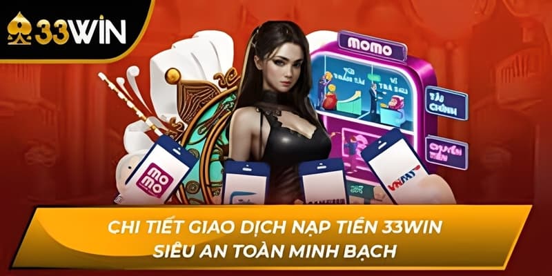 Xử lý giao dịch an toàn tại 33WIN